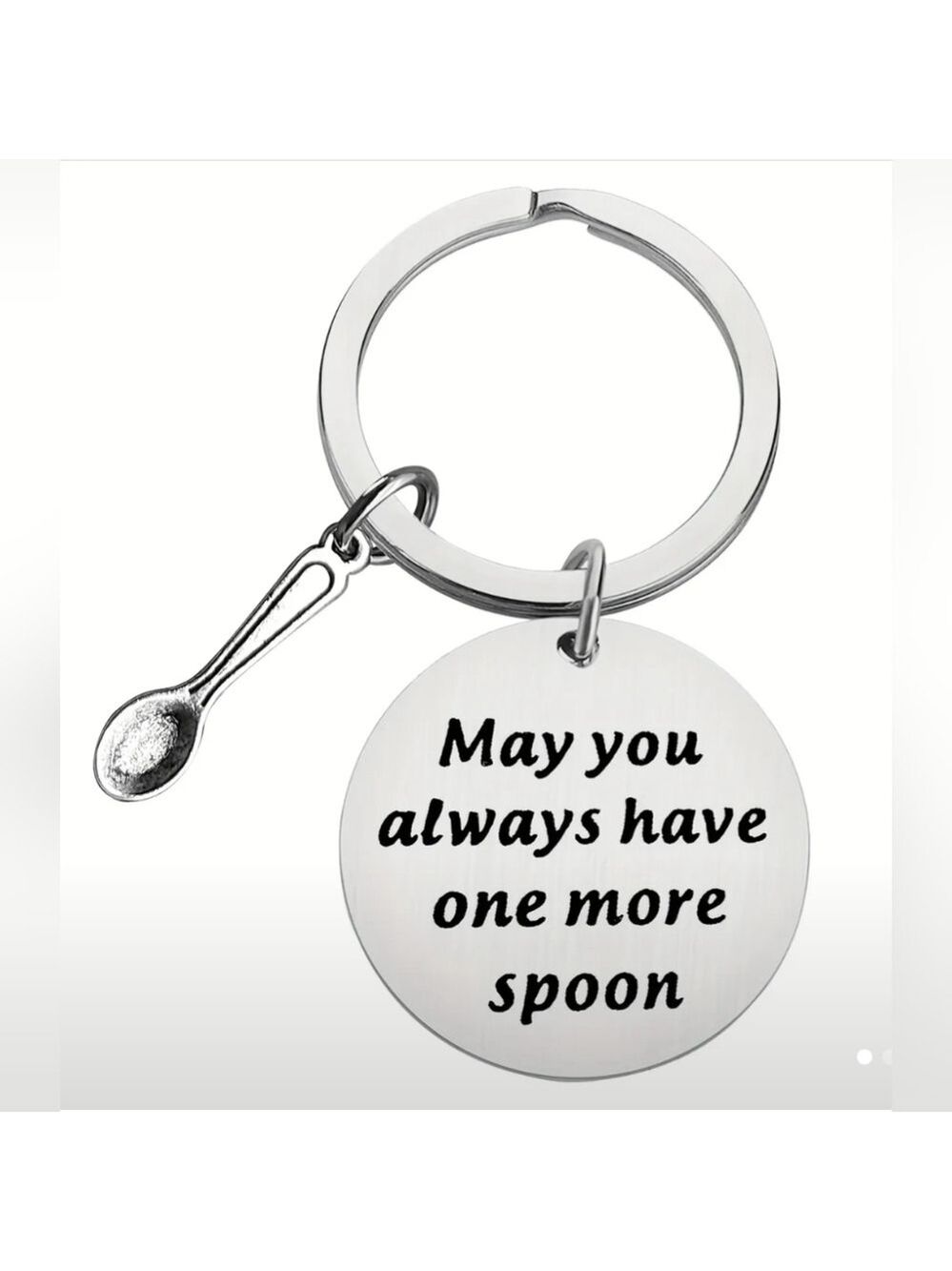 KEYCHAIN--May You Always Have One More Spoon